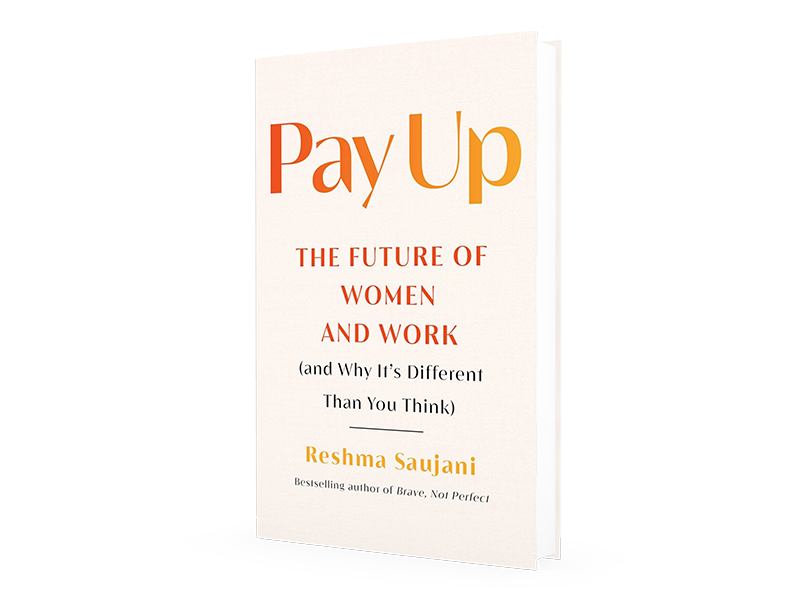 Pay Up, Book by Reshma Saujani, Official Publisher Page